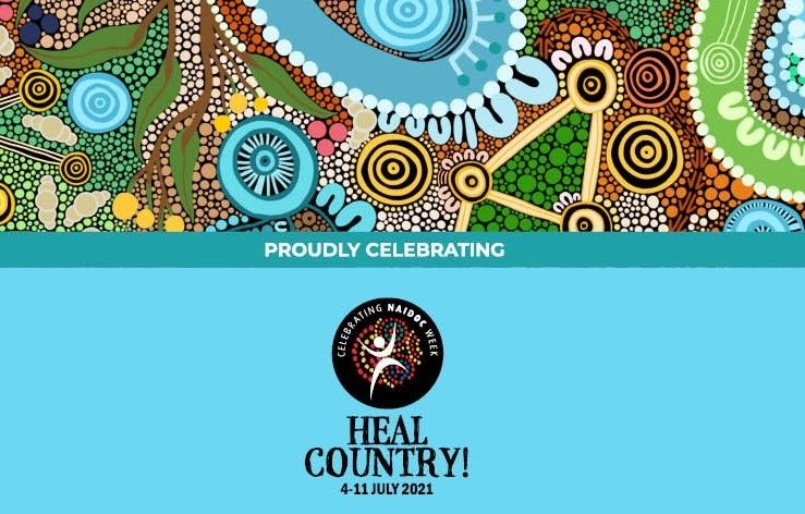 Heal Country 2021 - Celebrating Naidoc Week